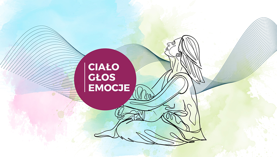 Ciało | Głos | Emocje – warsztaty twórczego zakorzenienia w ciele i codziennej uważności