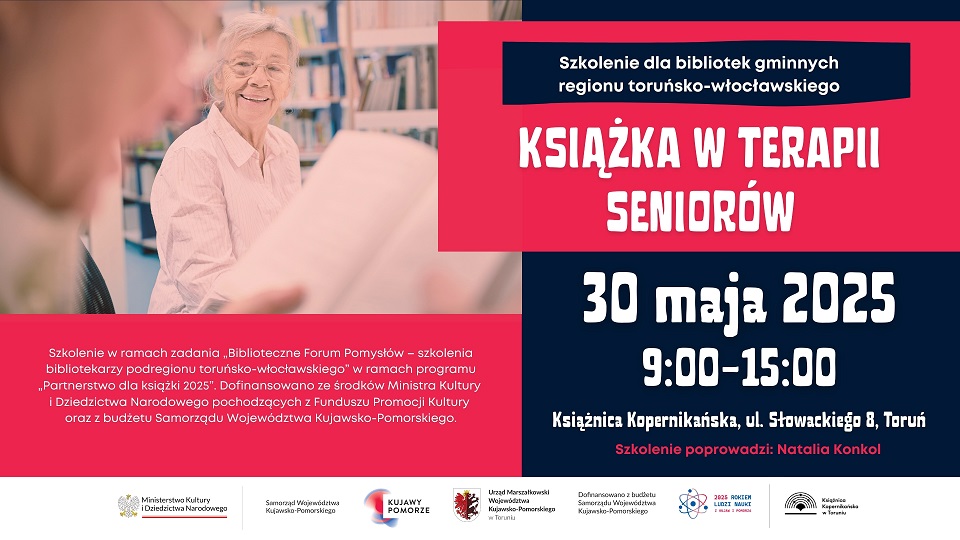 Książka w terapii seniorów. Szkolenie dla bibliotek gminnych podregionu toruńsko-włocławskiego