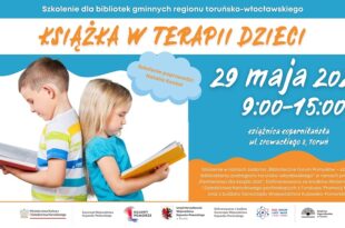 Książka w terapii dzieci. Szkolenie dla bibliotek gminnych regionu toruńsko-włocławskiego