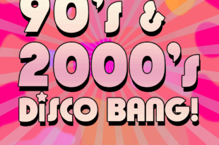 90's & 2000's DISCO BANG!