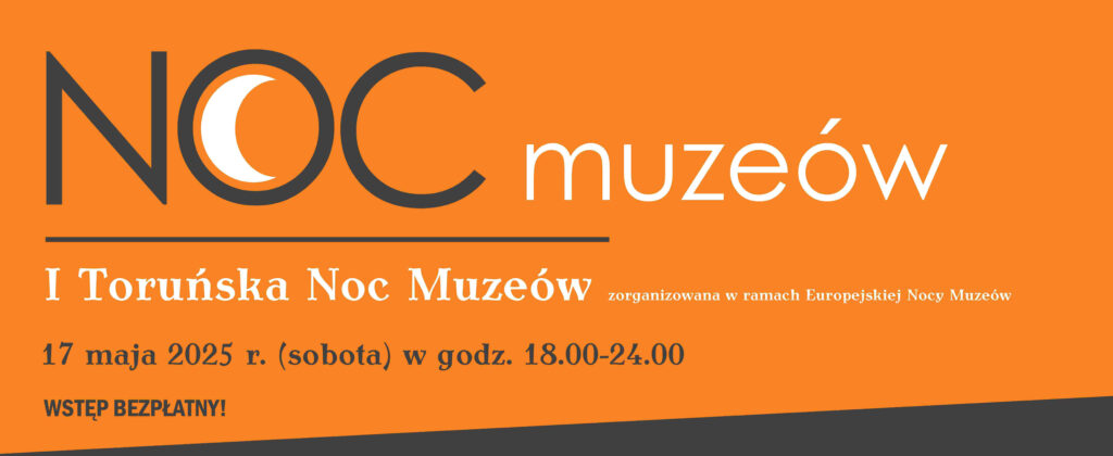 I Toruńska Noc Muzeów w Muzeum Okręgowym w Toruniu