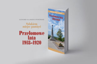 Kierunek Kujawsko-Pomorskie. Przełomowe lata 1918–1920 - prelekcja online
