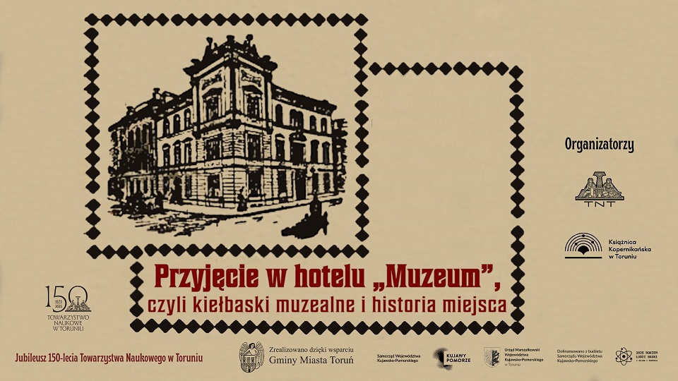 Przyjęcie w hotelu Muzeum, czyli kiełbaski muzealne i historia miejsca