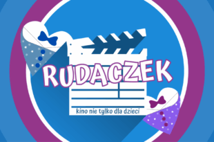 Kino Rudaczek | Kino nie tylko dla dzieci | Opowieści dla taty