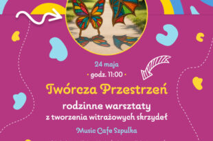 Twórcza Przestrzeń #4 – rodzinne warsztaty tworzenia witrażowych skrzydeł