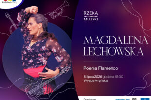 Rzeka Muzyki - Magdalena Lechowska - Grechuta i Tuwim w rytmie flamenco
