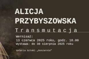 Wystawa fotografii artystycznej i cyjanotypii Alicji Przybyszowskiej „Transmutacja”