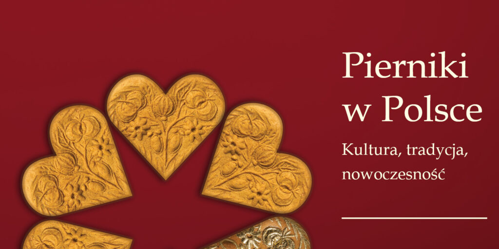 Pierniki w Polsce. Kultura, Tradycja, Nowoczesność – najnowsza wystawa w Muzeum Toruńskiego Piernika