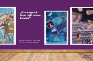 „O farmazynach i inne bajki ludowe. Pomorze” – wystawa ilustracji autorstwa Joli Richter-Magnuszewskiej