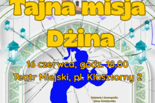 Spektakl taneczny „Tajna Misja Dżina"