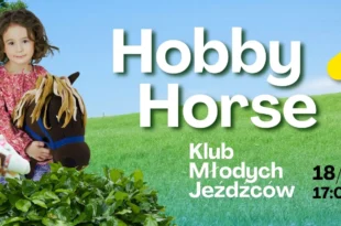 Warsztaty Hobby Horse – Klub Młodych Jeźdźców!