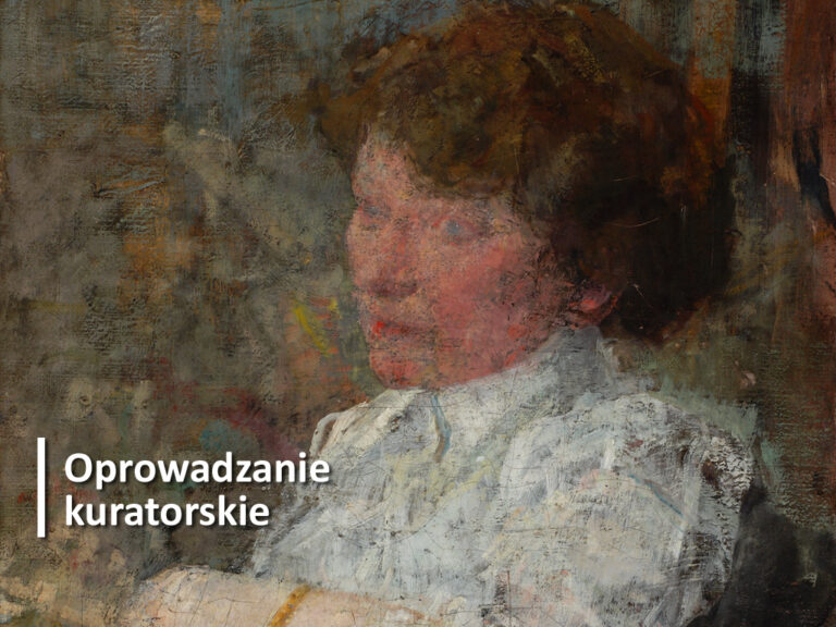 Olga Boznańska i jej czas – oprowadzanie kuratorskie