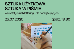 Sztuka użytkowa: SZTUKA W PIŚMIE – warsztaty brush letteringu dla początkujących