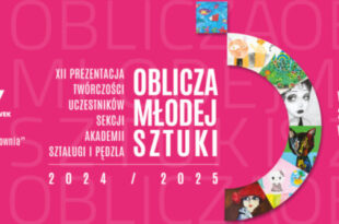 XII prezentacja twórczości plastycznej sekcji CK „Browar B.” pt. „Oblicza Młodej Sztuki XII”