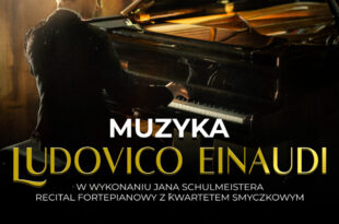 Muzyka Ludovico Einaudi w wykonaniu Jana Schulmeistera
