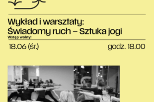 Wykład i warsztaty: Świadomy ruch – Sztuka jogi