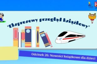 Ekspresowy przegląd książkowy: Nowości książkowe dla dzieci