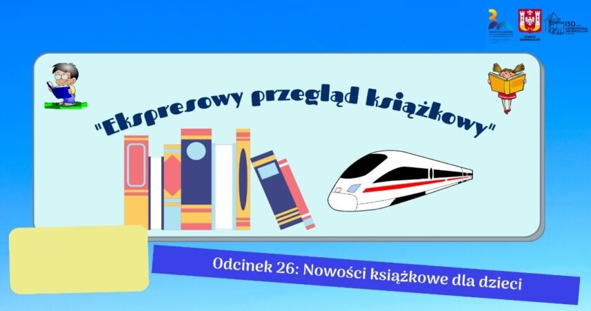 Ekspresowy przegląd książkowy: Nowości książkowe dla dzieci