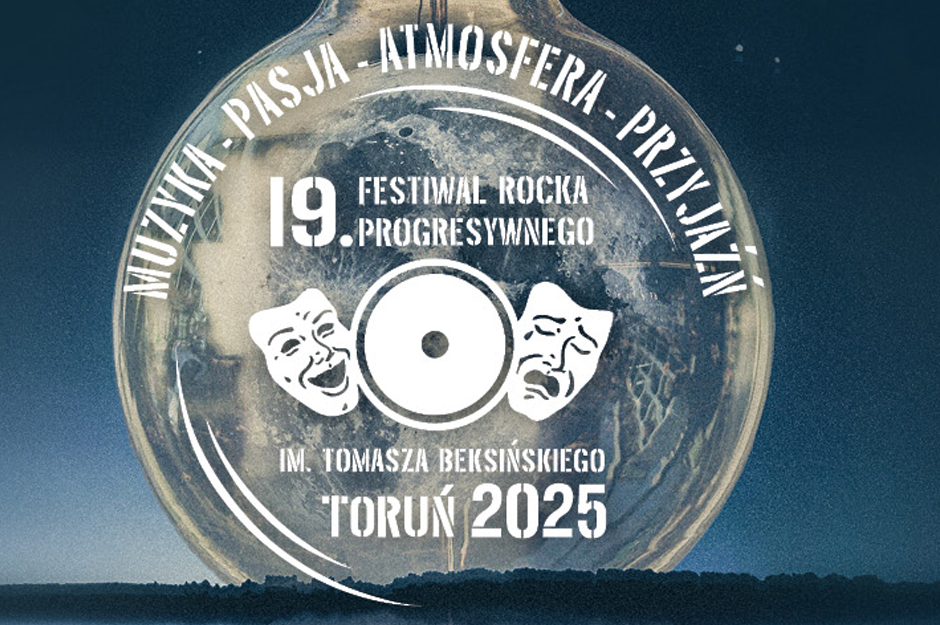 19. edycja Festiwalu Rocka Progresywnego im. im. Tomasza Beksińskiego w Toruniu