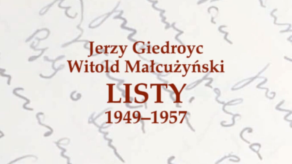 Jerzy Giedroyc i Witold Małcużyński. Spotkanie z dr. Michałem Ceglarkiem, edytorem listów Redaktora i Pianisty
