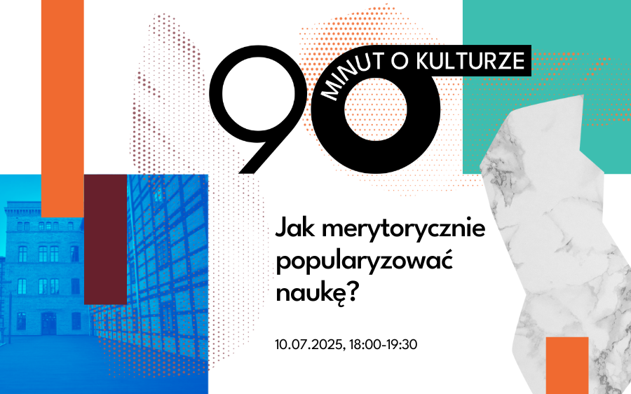 90 minut o kulturze #4: Jak merytorycznie popularyzować naukę?