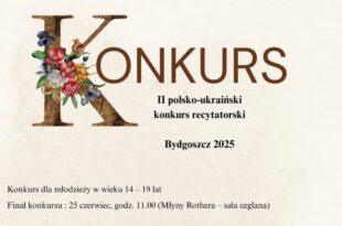 II EDYCJA POLSKO-UKRAIŃSKIEGO KONKURSU RECYTATORSKIEGO Bydgoszcz 2025 – finał