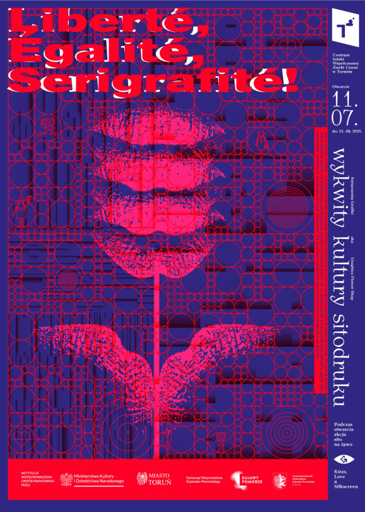 WYSTAWA / Liberté, Égalité, Serigrafité! Wykwity Kultury Sitodruku - wernisaż