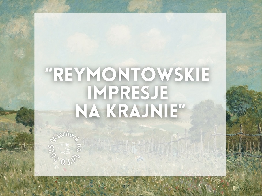 Reymontowskie impresje na Krajnie – wernisaż poplenerowy