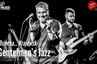 Jazz w pałacu: Osiecka... Krajewski - Gentelmen's Jazz