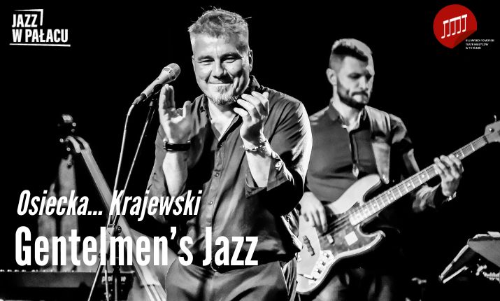 Jazz w pałacu: Osiecka... Krajewski - Gentelmen's Jazz