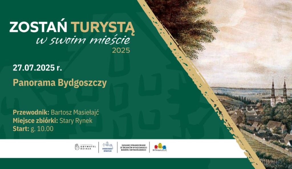 Zostań turystą w swoim Mieście: Panorama Bydgoszczy