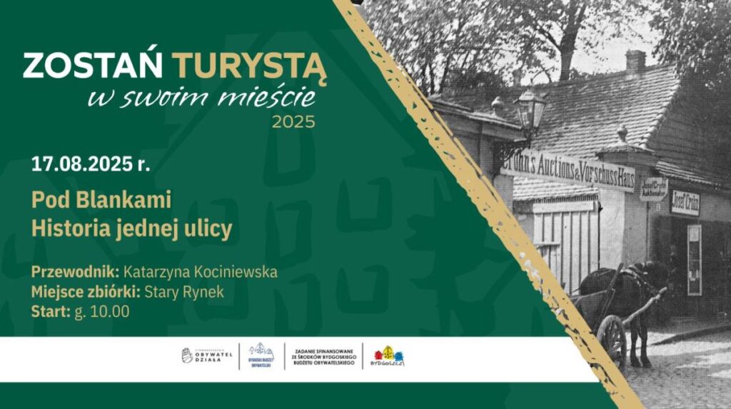 Zostań turystą w swoim Mieście: Pod Blankami - historia jednej ulicy
