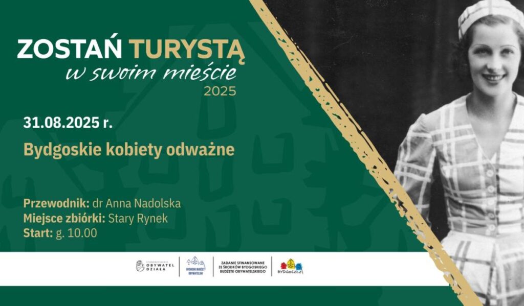 Zostań turystą w swoim Mieście: Bydgoskie kobiety odważne