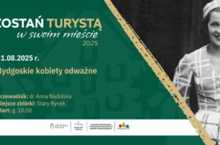 Zostań turystą w swoim Mieście: Bydgoskie kobiety odważne