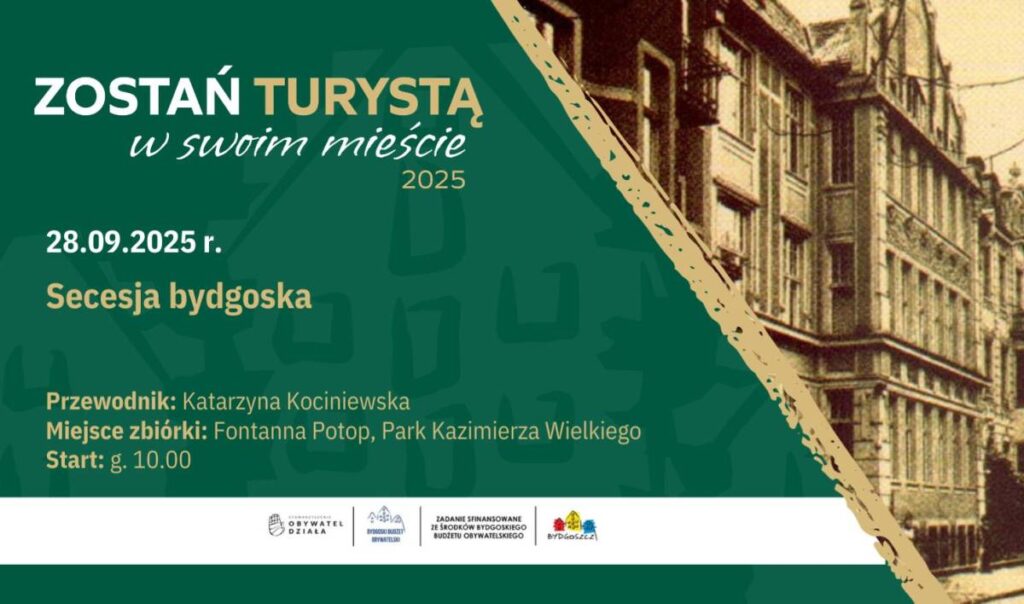 Zostań turystą w swoim Mieście: Secesja Bydgoska