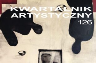 126. numer Kwartalnika Artystycznego. Kujawy i Pomorze