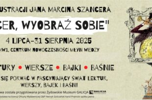 Zapraszamy do świata ilustracji z lektur, bajek, baśni i wierszy. Nowa wystawa czasowa w CNMW!