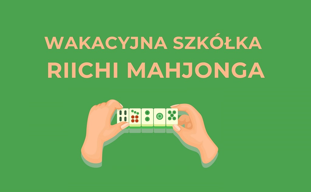 Wakacyjna szkółka RIICHI Mahjonga