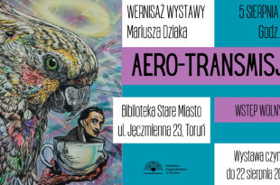 Aero-transmisja. Wystawa prac Mariusza Dziaka