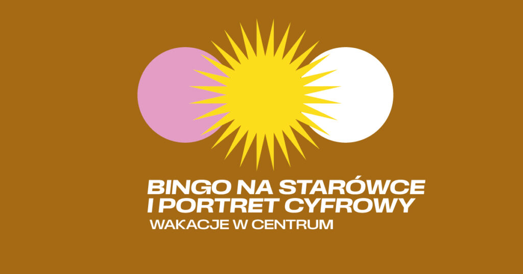 WAKACJE W CENTRUM: Fotograficzne bingo i portret z Instaksa (grupa II)