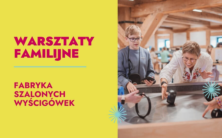 Fabryka szalonych wyścigówek – warsztaty familijne na wystawie SOWA