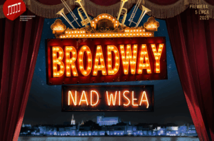 Broadway nad Wisłą – wielka premiera musicalowej podróży już 5 lipca w Toruniu