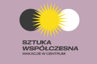WAKACJE W CENTRUM: Sztuka współczesna (grupa II)
