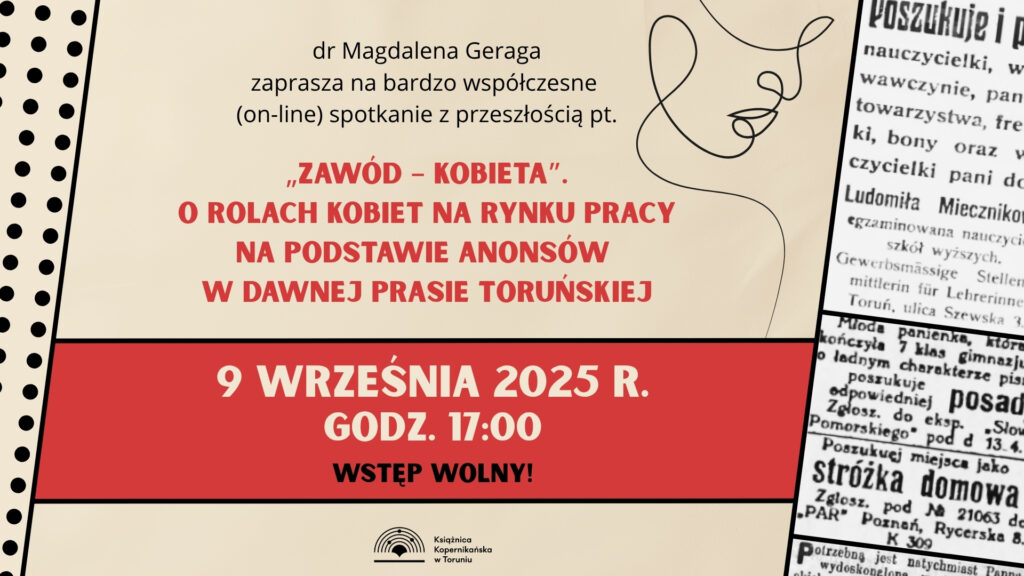 ONLINE: Zawód - Kobieta. O rolach kobiet na rynku pracy na podstawie anonsów w dawnej prasie toruńskiej