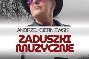 "ZADUSZKI MUZYCZNE"  Koncert  Andrzej Cierniewski | MCK ALEKSANDRÓW KUJAWSKI | WSTĘP WOLNY