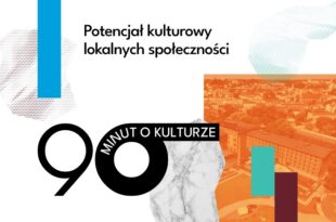 90 minut o kulturze #5: Potencjał kulturowy lokalnych społeczności