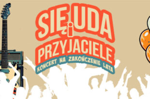 Się Uda i Przyjaciele - koncert na zakończenie lata