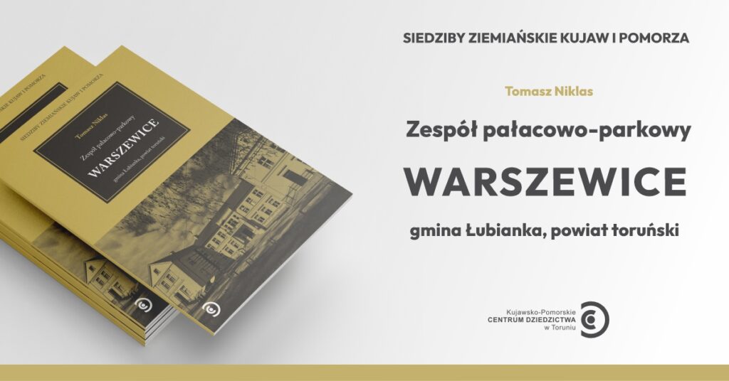 Siedziby ziemiańskie Kujaw i Pomorza - nowa seria wydawnicza