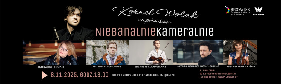 Kornel Wolak zaprasza: Niebanalnie Kameralnie