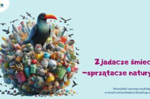Miniwykład i warsztaty recyklingowe: Zjadacze śmieci – sprzątacze natury!